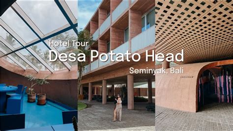 Desa Potato Head Seminyak Bali Desa Studio Hotel And Room Tour Youtube