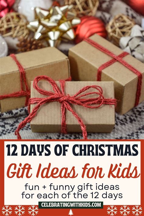 12 days of Christmas gifts for kids  Celebrating with kids