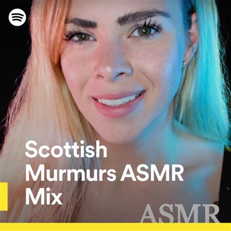 Scottish Murmurs Asmr Mix Spotify Playlist