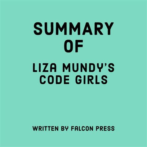 summary of liza mundy s code girls by falcon press paul bartlett 2940176672718 audiobook