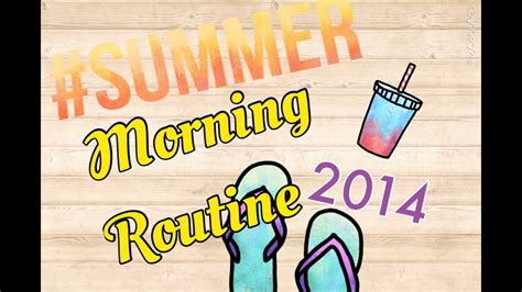 Summer Morning Routine 2014 Youtube