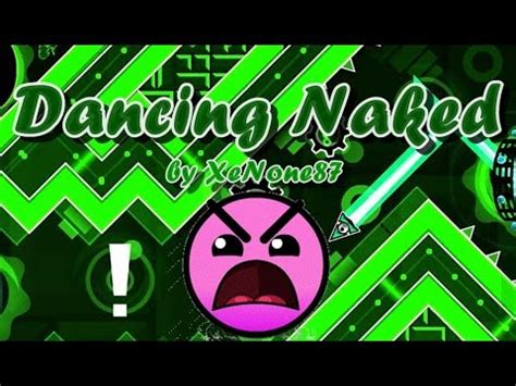 Geometry Dash Dancing Naked By XeNone All Coin YouTube
