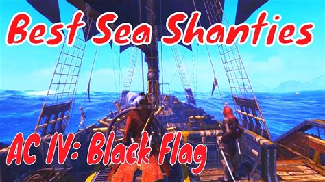 Best Sea Shanties TOP 5 Sea Shanties Assassin S Creed IV Black Flag
