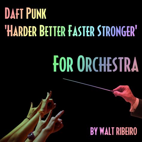 Daft Punk 'Harder Better Faster Stronger' | Walt Ribeiro