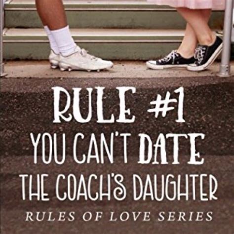 Other Rule 1 You Cant Date The Coachs Daughter Anne Marie Meyer Rules