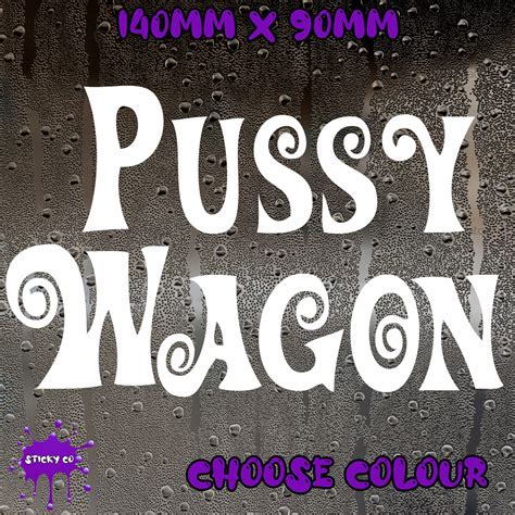 Pussy Wagon Car Sticker Window Sticker Bumper Decal Vinyl Etsy
