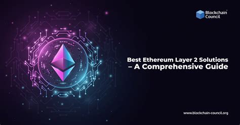 Best Ethereum Layer 2 Solutions A Comprehensive Guide Blockchain