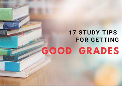 17 Study Tips For Getting Good Or Better Grades United