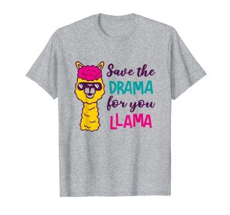 16 95 Save The Drama For You Llama T Shirt Funny Llama Shirt No