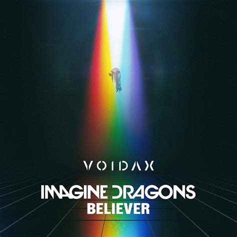 Cover Art For The Imagine Dragons Believer Voidax Bootleg Radio Mix