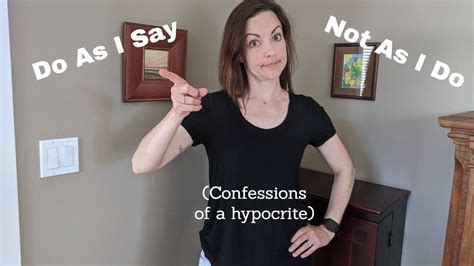 Confessions Of A Hypocrite Youtube
