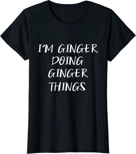 Im Ginger Doing Ginger Things Funny First Name Personalized T Shirt
