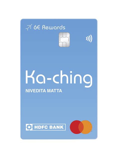 Here are some helpful navigation tips and features. 6E Rewards - Ka-ching Credit Card by IndiGo and HDFC Bank, powered by Mastercard