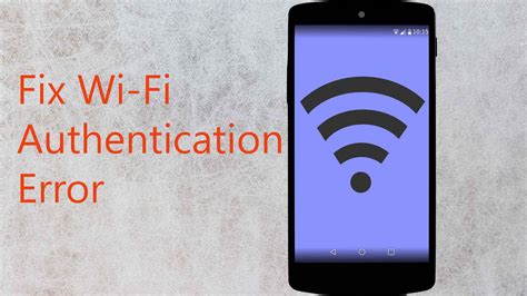 How To Fix Wi Fi Authentication Error On Android Easily