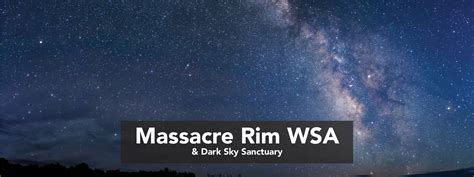 Massacre Rim Wsa Dark Sky Sanctuary Friends Of Nevada