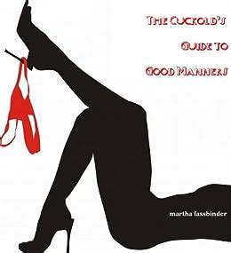 Amazon Co Jp The Cuckold S Guide To Good Manners English Edition