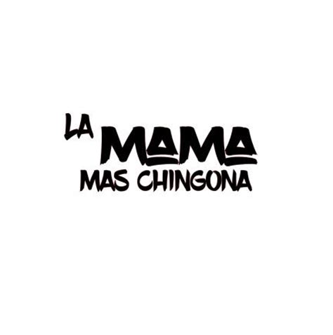 La Mama Mas Chingona Svg Etsy