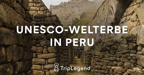 Unesco World Heritage In Peru Triplegend