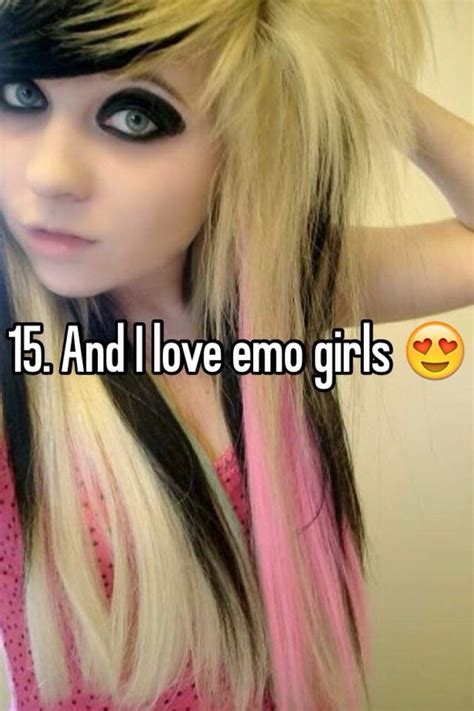 15 And I Love Emo Girls 😍