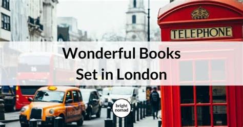 wonderful books set in london the best london novels