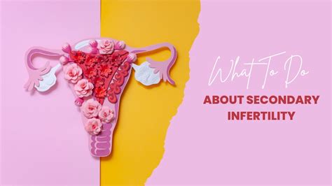 what to do about secondary infertility youtube