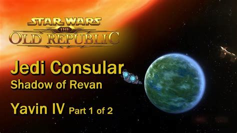 Check spelling or type a new query. SWTOR: Shadow of Revan - Yavin IV Part 1 of 2 | Jedi Consular - YouTube