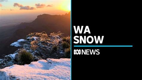 rare snowfall blankets bluff knoll in wa s sterling range abc news