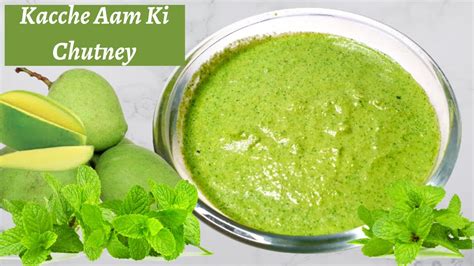 Kacche Aam Ki Chutney Raw Mango Chutney Raw Mango Mint Chutney Green