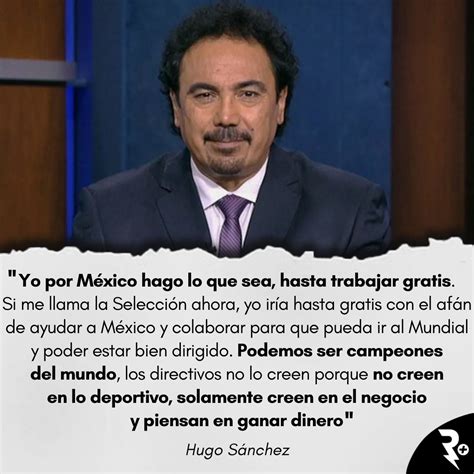 Soyreferee On Twitter Hugo Siendo Hugo 😬 Hugo Sánchez Ya Se Volvió A Candidatear Para Dirigir