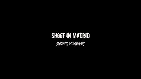Trailer Shoot In Madrid Youtube