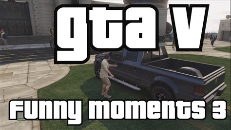Gta V Funny Moments 3 Honking To The Music Youtube