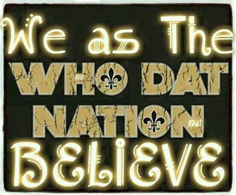 We As The Who Dat Nation Believe Who Dat New Orleans Saints Lsu