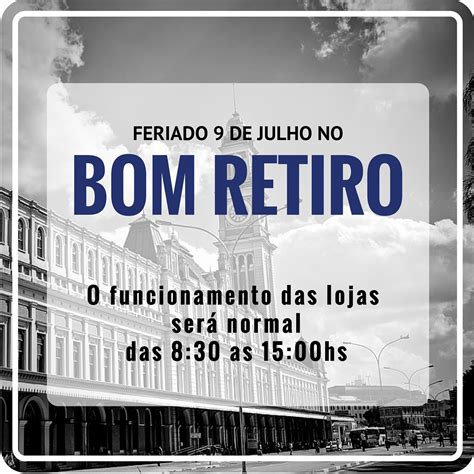 O dia da revolução constitucionalista é comemorado anualmente em 9 de julho e considerado feriado estadual em são paulo. Abertura das lojas no feriado • BOM RETIRO NA MODA