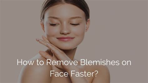 Blemishes On Face Meaning Types Benefits And Treatment