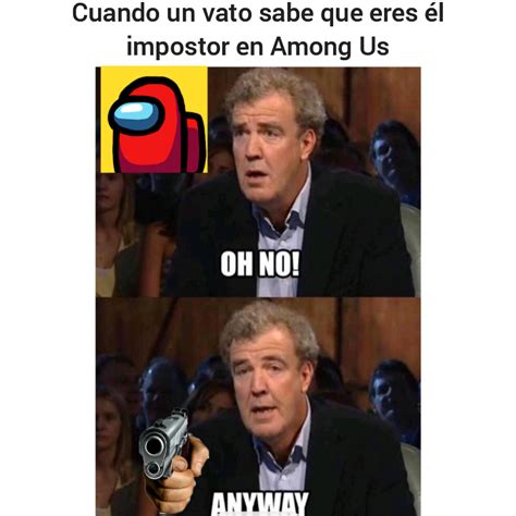 Top Memes De Impostor En Español Memedroid