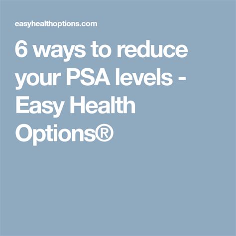 6 Ways To Reduce Your Psa Levels Easy Health Options Health
