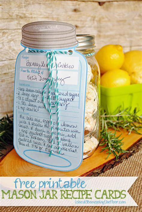 We do too, but have found one of the nicest things about these gifts is making them super personalized and handmade. i should be mopping the floor: Free Printable Mason Jar Recipe Cards