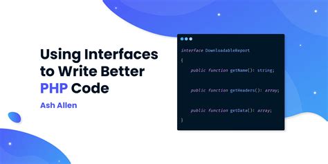 Using Interfaces To Write Better Php Code Ash Allen Design