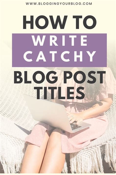 How To Write Catchy Blog Post Titles That Get Traffic Blog Post Titles Blog Titles Blogging Jobs