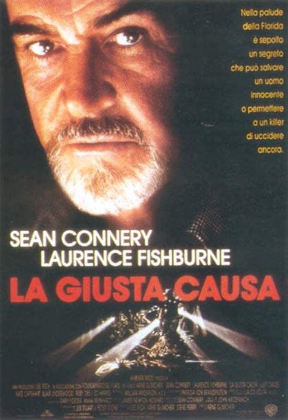 La giusta causa è un film di arne glimcher del 1995 con sean connery nel ruolo di paul armstrong, laurence fishburne nel ruolo di sceriffo tanny brown e. Poster La giusta causa