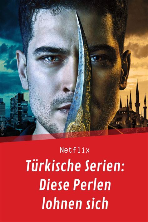 Türkische Serien Auf Netflix Diese Perlen Lohnen Sich
