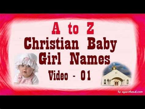 Looking for the perfect, beautiful biblical name for your baby girl? A to Z Chritian Baby Girl Names with Meanings - 01 - YouTube