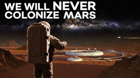 Believe Me We Earthlings Will Never Colonize Mars Youtube