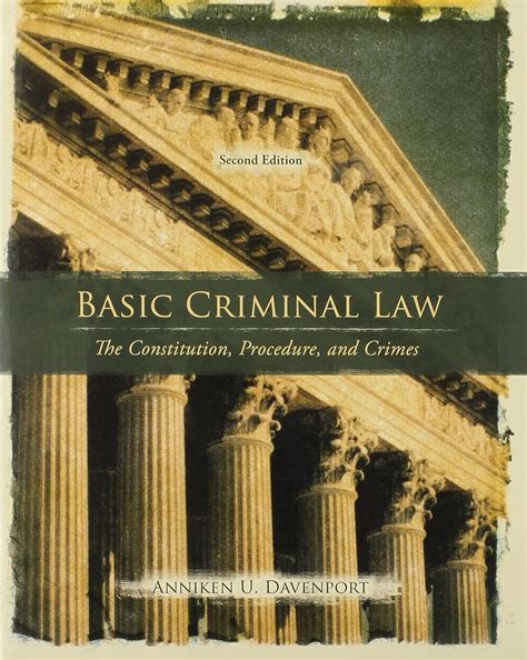 basic criminal law the constitution procedure and crimes 2nd edition