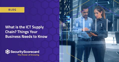 What Is The Ict Supply Chain Things Your Business Needs To Know