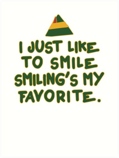 i just like to smile smiling s my favorite buddy the elf christmas quote art prints by