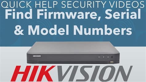 Hikvision Dvr How To Find Firmware Serial And Model Numbers Youtube
