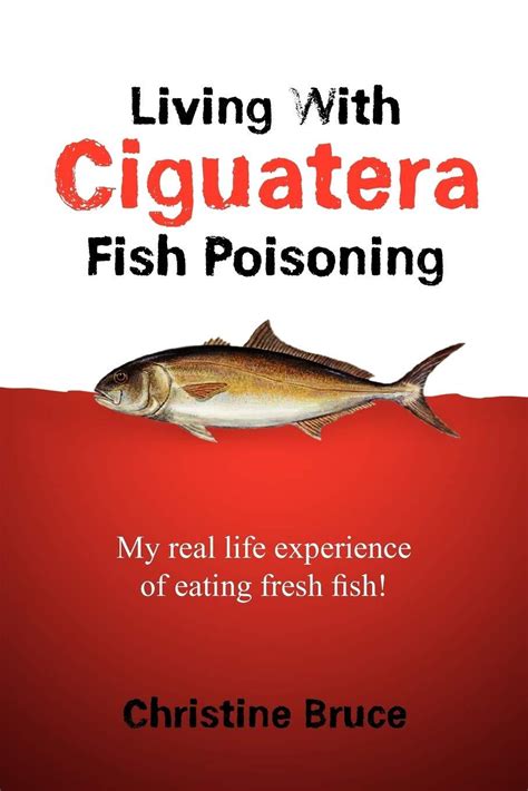 Living With Ciguatera Fish Poisoning Book Xlibris Corporation
