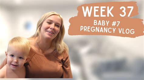 37 week pregnancy vlog i got a membrane sweep early signs of labor youtube