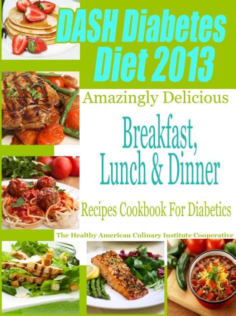 Dash Diet And Diabetes Diet 2013 Amazingly Delicious Breakfast Lunch And